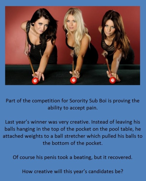 Part of the competition for Sorority Sub Boi is proving the ability to accept pain.Last year’s winner was very creative. Instead of leaving his balls hanging in the top of the pocket on the pool table, he attached weights to a ball stretcher which pulled