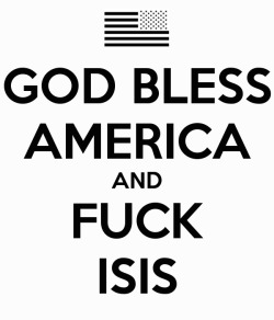 gray-firearms:  oparnoshoshoi:  countryboydeluxe: argangbang: And anyone who doesn’t repost this. Death to ISIS   Your flag is backwards.  Flag aint backwards. Its assualting forward