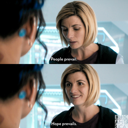 doctorwho: Believe in yourself and each other.  