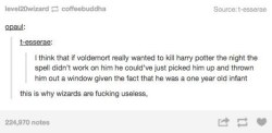 of-old-valyria:  ungratefullittleshit:  Times Tumblr Raised Serious Questions About “Harry Potter”  HISS HISS MOTHERFUCKERS 