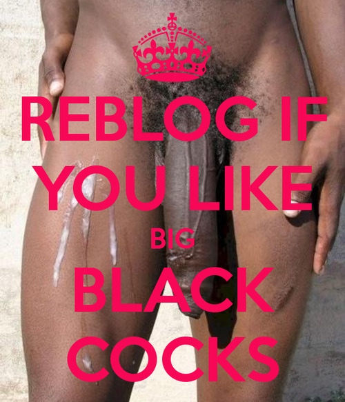 3693628:  male691:  LOVE BIG HUGE MONSTER BLACK COCKS! !!     Hell yeah&hellip;