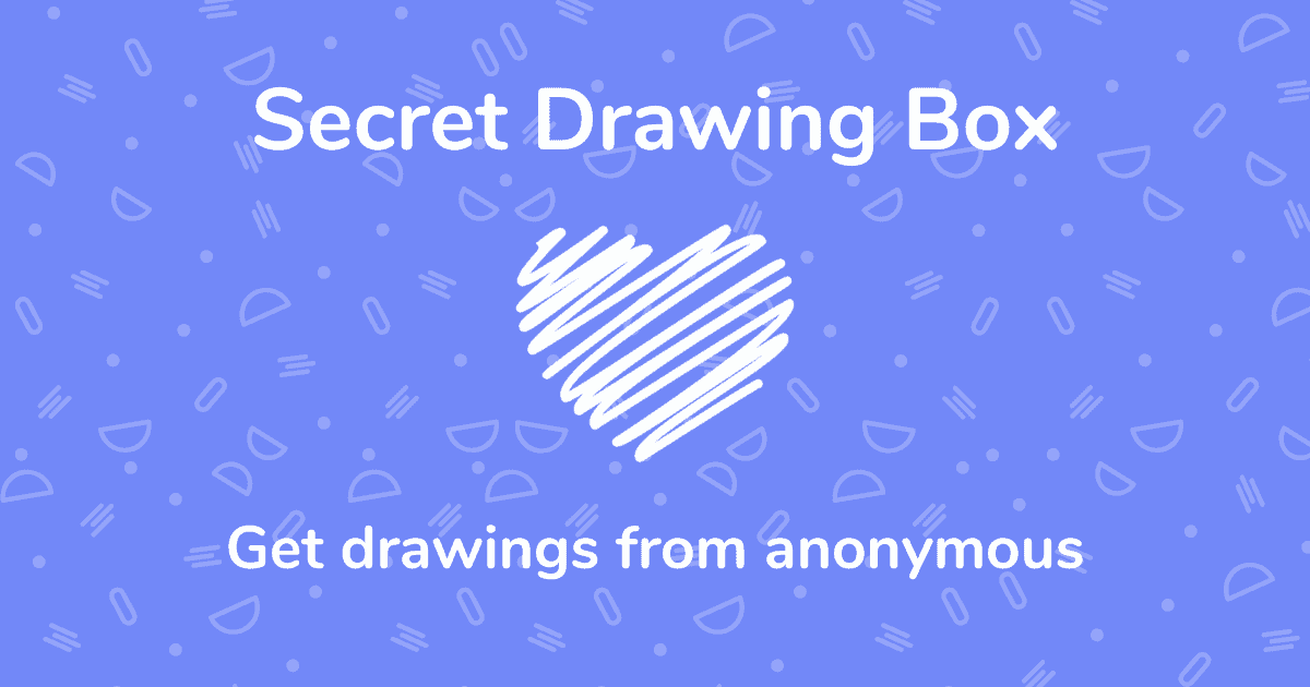 Draw for charlz clambuoyance ~
Secret Drawing Box