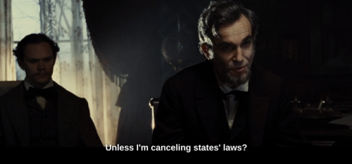 Endless List of Favorite Monologues: Lincoln(2012) // (4/6)I felt the War demanded it. My oath deman