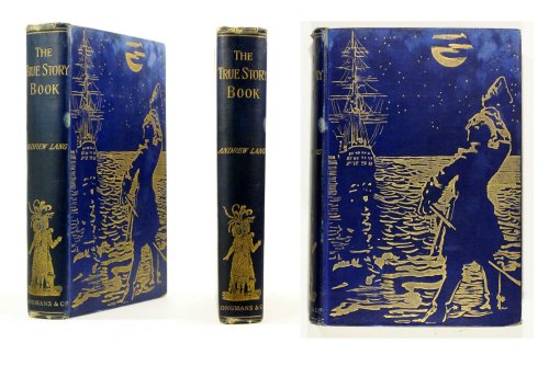 michaelmoonsbookshop: michaelmoonsbookshop: True Story Book - Edited by Andrew Lang  London Sec