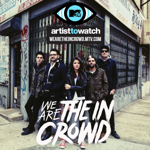 wearetheincrowd:We are MTV’s Artist To Watch! Head over to wearetheincrowd.mtv.com for exclusive vid