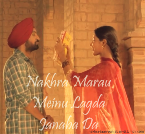 nakhra-jaan-punjaban-di:  Nakhra marau meinu lagda janaba da - Chano 