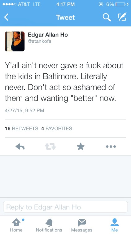 thedarkestlove:  continue-5-4-3-2-1:  jawnthebaptiste:  My response to Mayor Stephanie Rawlings Blake referring to the teens in Baltimore as “thugs.”  Keep in mind that Maryland schools including Baltimore City won President Obama’s Race to the