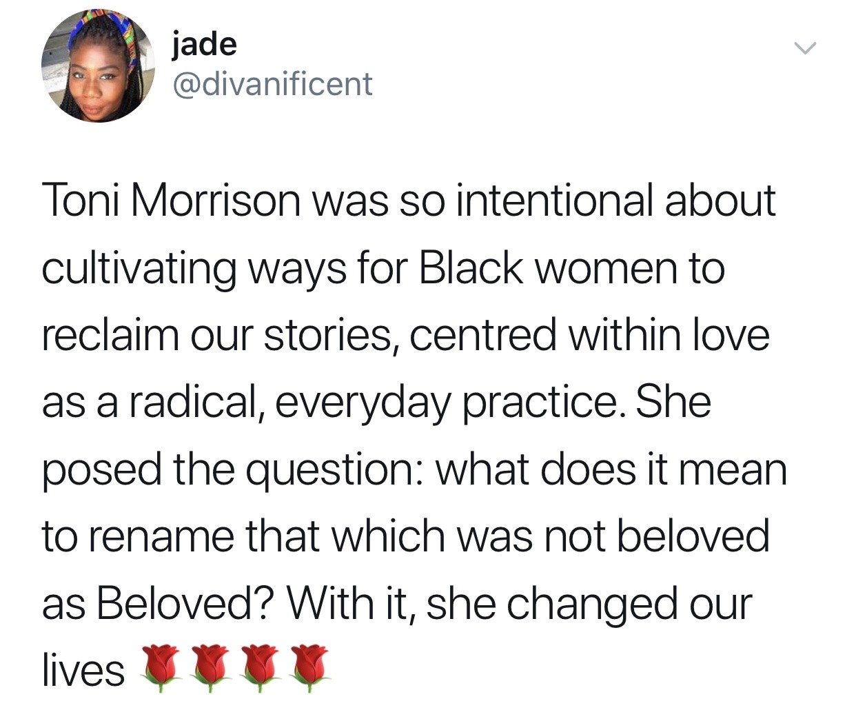 revolutionarykoolaid:Toni Morrison, a Nobel Laurete, an icon of the literary world, and an elder in the womanisn movement has died at the age of 88. Born Chloe Ardelia Wofford, Morrison was an unfailing leader in the push for Black women narratives and