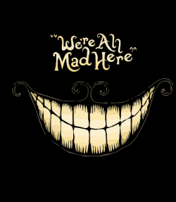 we are all mad here! on We Heart It http://weheartit.com/entry/85684683/via/gemipr