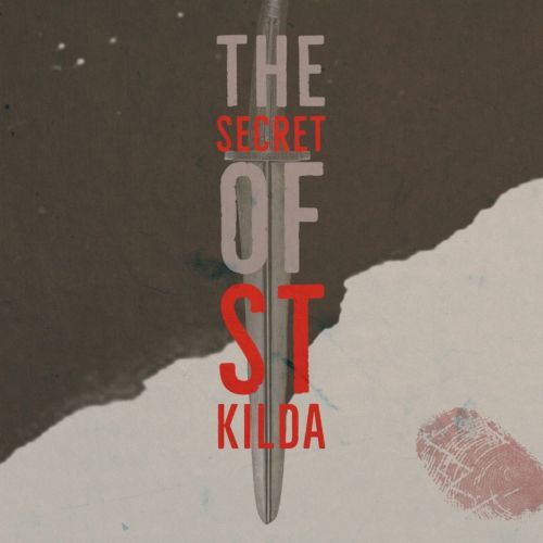 The cover is muted in red-ish greys. There is a diagonal line, above which is dark, below which is light. It might be a torn paper or a shoreline. In the bottom right corner is a bloody thumbprint. Overlaid all this in the center is a vertical dagger. Overlaid on the dagger, the title "The Secret of St Kilda" is written very narrowly in red and light pinkish-grey.
