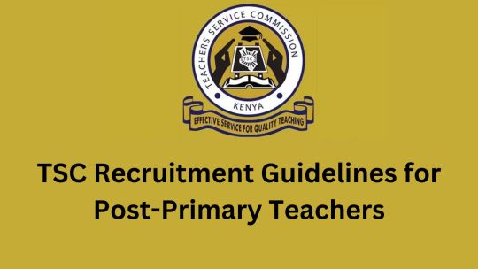 TSC Recruitment Guidelines for Post-Primary Teachers
