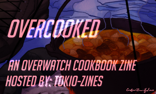 Hello everybody! I just wanted to tell you all that I’m a part of the @overcookedzine hosted b