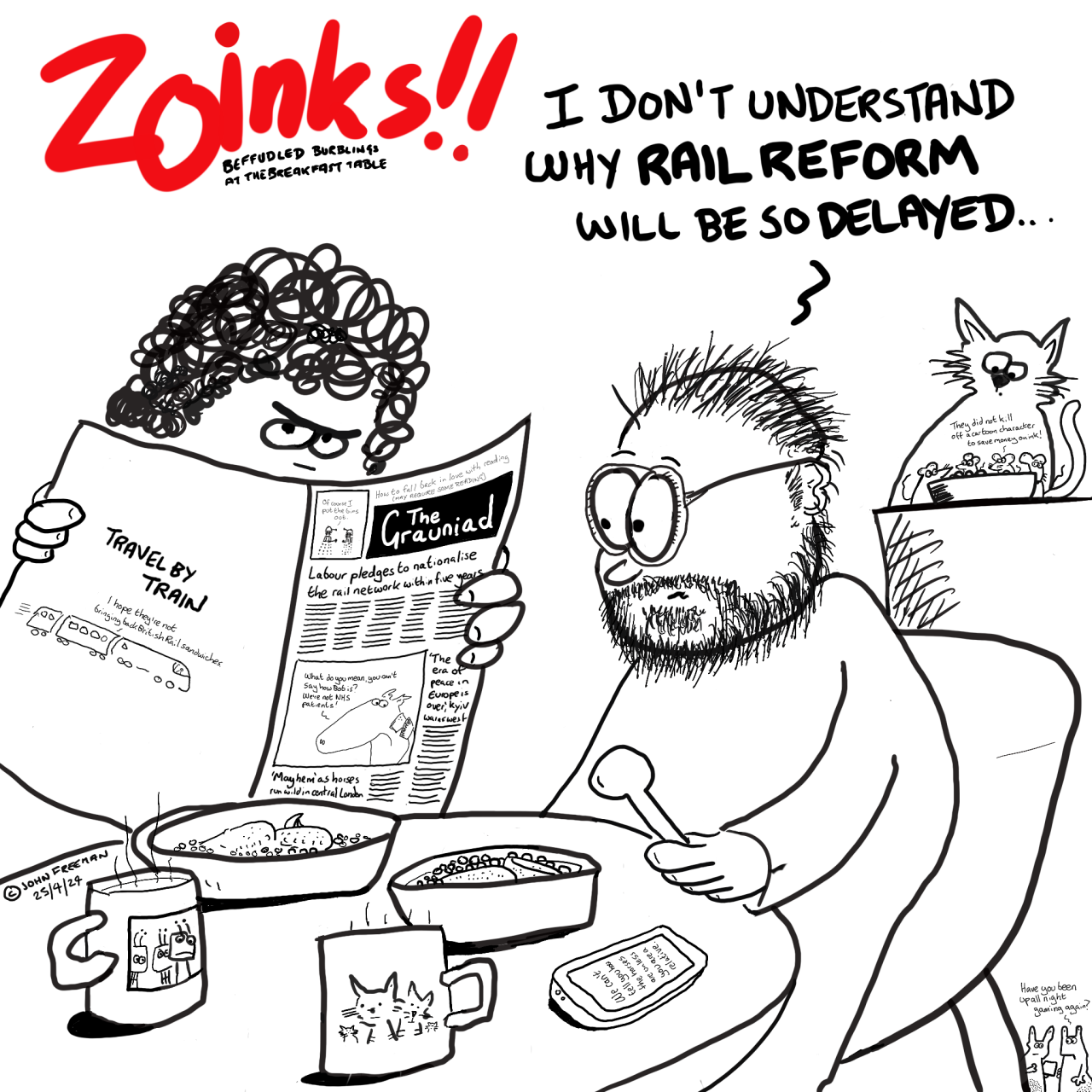 Zoinks!! by John Freeman, Thursday 25th April 2024. “I don’t understand why rail reform will be so delayed…”