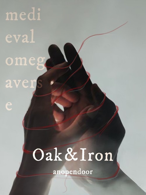 Oak &amp; Iron ⏳ | Only a Matter of Time 15/25| medieval fantasy | muzzled Alpha |“We are 
