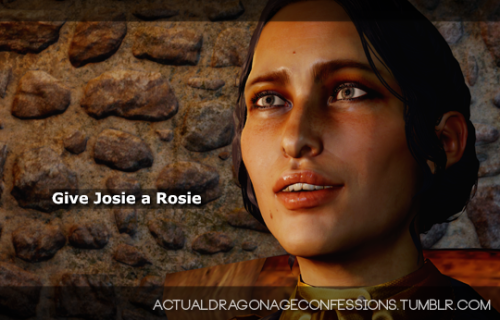 actualdragonageconfessions: image: josieGive Josie a Rosieimage courtesy @swordwitch