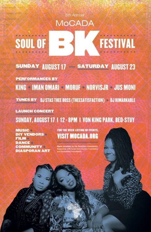 MoCADA Museum - Soul of BK Festival is coming! 8 events in 7 days. Featuring live performances featuring future-soul trio KING, Iman Omari, Moruf, NorvisJr, & JusMoni. Tunes by Stas THEE Boss (of THEESatisfaction), DJ Rimarkable™.
RSVP to stay up to...