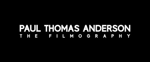 mydarktv:Paul Thomas Anderson // Filmography