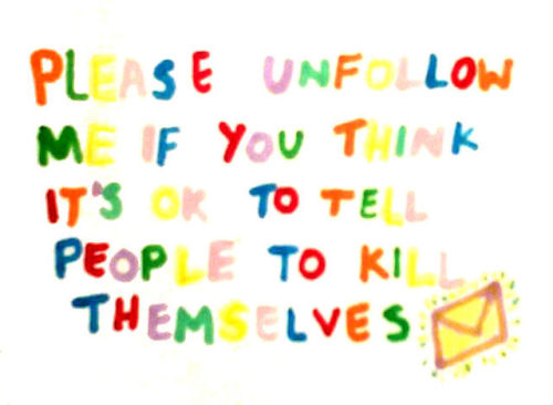 jellyfishleggs:If you are happy to potentially cause another person harm rather than report, block o