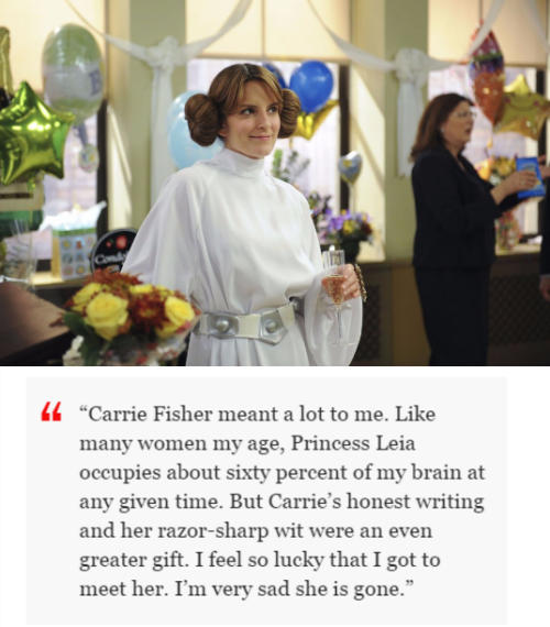 Tina Fey: “Carrie Fisher meant a lot to me. Like many women my age, Princess Leia occupies abo