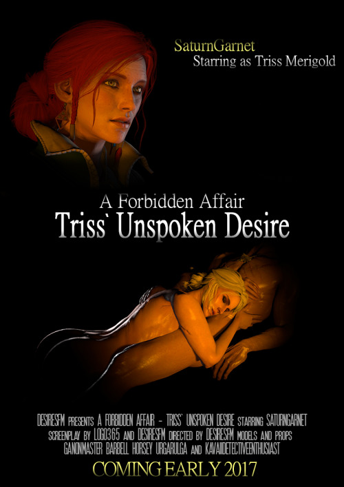 desiresfm:  Time to make things official. I am proud to present you the first trailer of my upcoming short movie “A Forbidden Affair - Triss Unspoken Desire”. The more I am happy to announce, that the leading character Triss Merigold will be voiced