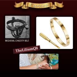 theliliumq8:  The Love bracelet, once it was nicknamed the ’slave bracelet’. It was rumoured that the design is based on the medieval chastity belt, which men would lock their wives in, when they go to war. It’s a bracelet given to one’s true