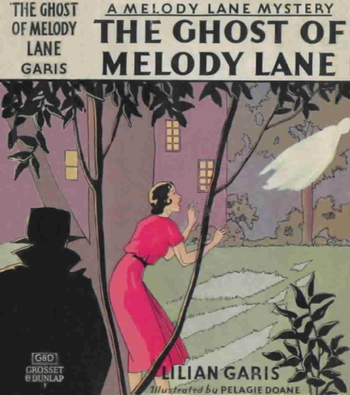 The Ghost of Melody Lane (Melody Lane Mystery #1). Lilian Garis. Grosset &amp; Dunlap, 1933. Fir