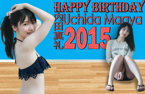 HAPPY BIRTHDAY MAAYA UCHIDA