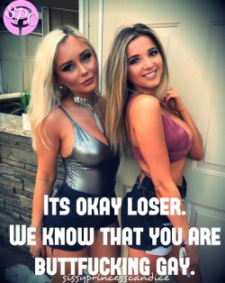 Maturebetabitch: Sissyprincesscandice:   “Dont Try To Deny It Loser. You Are Just