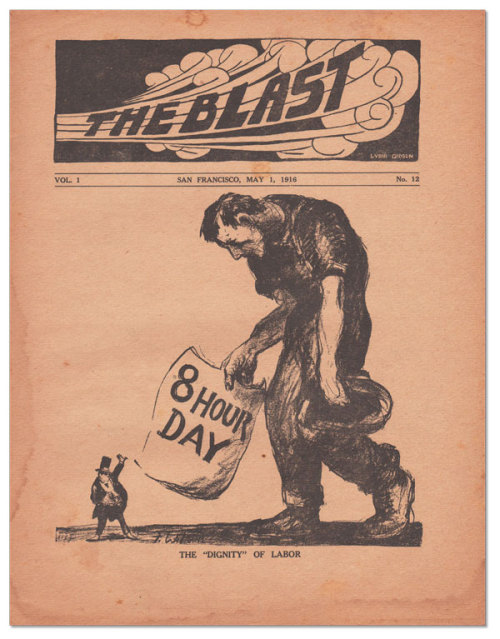 New Arrivals: Three issues of THE BLAST (1916), a fragile anarchist journal produced by Alexander Berkman from 1916-1917. Uncommon in any condition.