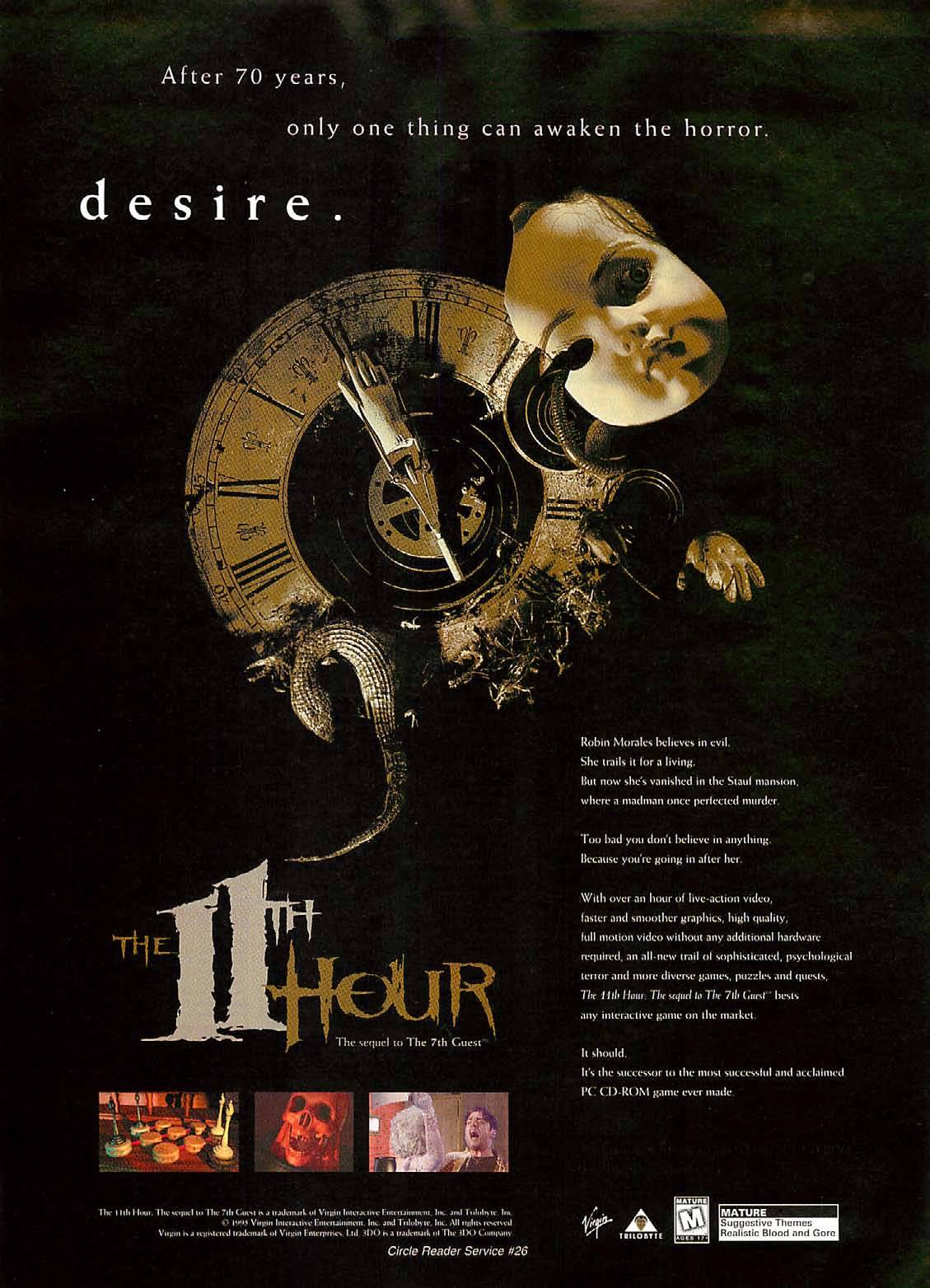 retrocgads:
“USA 1995
”
‘The 11th Hour’[DOS / PC] [USA] [MAGAZINE] [1995]
“The 11th Hour was released in 1995, three years after its predecessor. The game was very late to market, and this partly contributed to it’s failure to meet sales expectations...