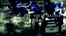 sandm1827:  A Day To Be AloneOne Less Reason