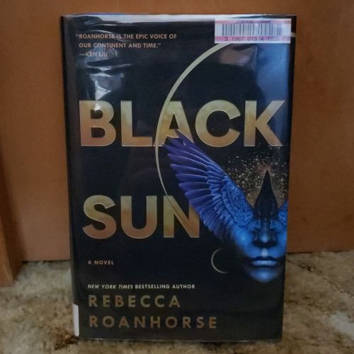Black Sun by Rebecca Roanhorse Been a couple years since last read her books. Getting into this one 