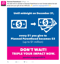 beachdeath: hey everyone, planned parenthood is triple-matching all donations submitted before midnight on december 31, donate donate donate