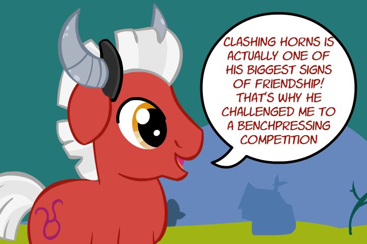 the-ponyscope:  Taurus: “Come to think of it… Benchpressing goats was an oddly