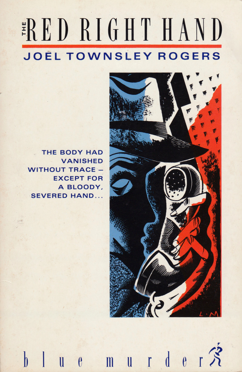 The Red Right Hand, by Joel Townsley Rogers (Blue Murder, 1988).From The Last Bookstore