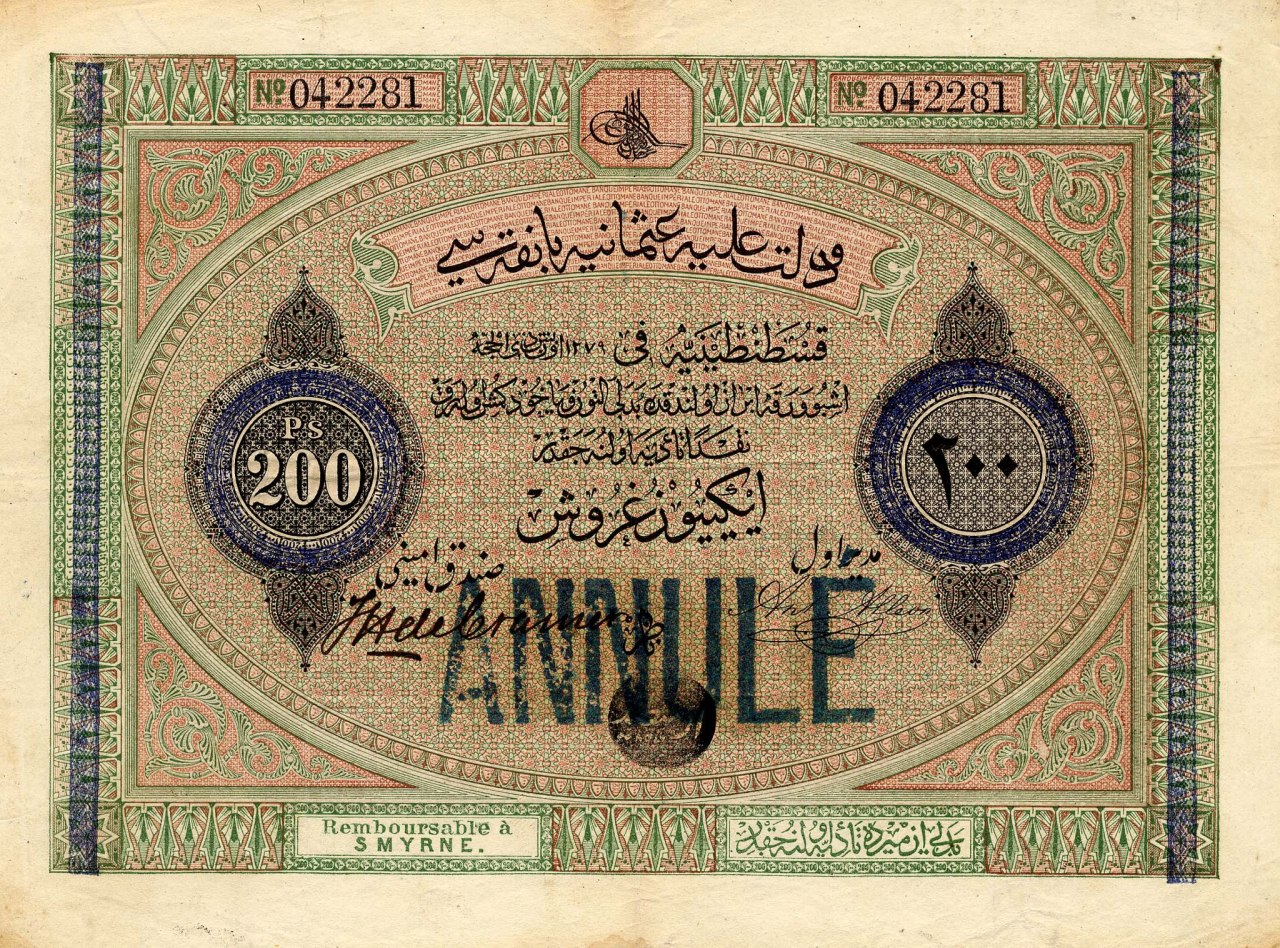 The İzmir issue of the 200-piastre banknote on which İzmir was mentioned as the place of redemption. Immediately after its establishment in 1863, the Ottoman Bank decided to make use of the privilege of issue it had been granted by its concession....