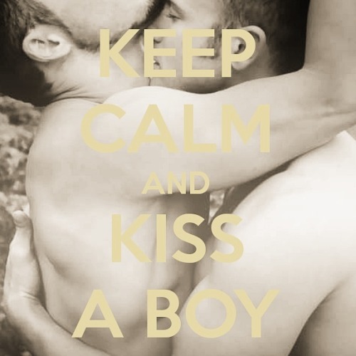 adreamerboys:  KEEP CALM AND KISS A BOY 