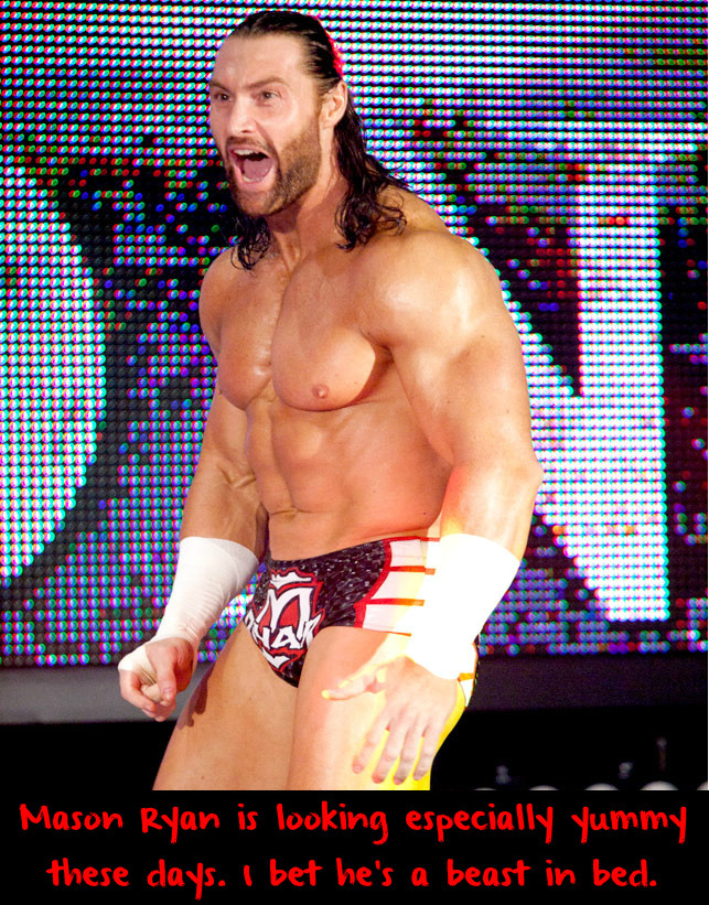 wrestlingssexconfessions:  Mason Ryan is looking especially yummy these days. I bet