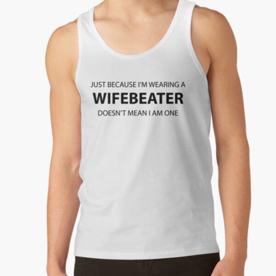 Why are shirts called wife beaters