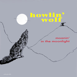 sign5l:  000307. Howlin’ Wolf - Moanin’