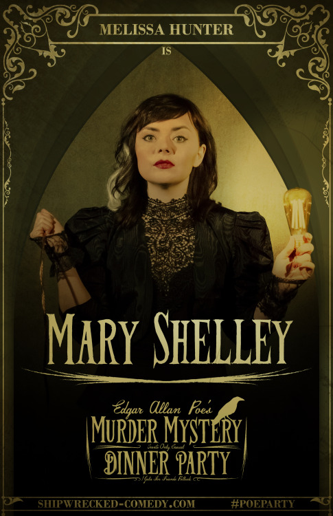 “Invention, it must be admitted, does not consist in creating out of void, but out of chaos.” - Mary Shelley
We are positively electrified to announce Melissa Hunter will be joining Edgar Allan Poe’s Murder Mystery Dinner Party as Mary Shelley!
You...