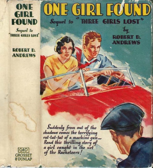 One Girl Found. Robert D. Andrews. New York: Grosset and Dunlap, (1930).First edition. Original dust