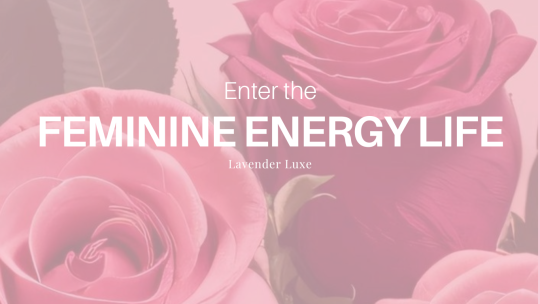 Join Feminine Energy Life Tips • Community on Tumblr