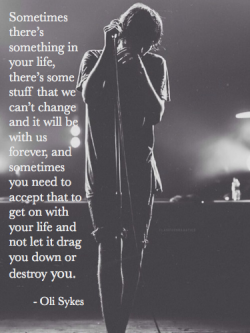 live-laugh-love-bands:  Oli Sykes Quote My
