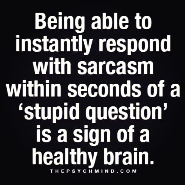 #sarcastic #response is a #sign of #healthy... - The Daily Life