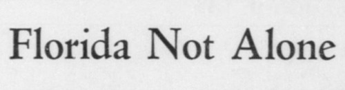 danskjavlarna: “Florida not alone.“  From Florida Flambeau, 1959.  Newsworthy:
