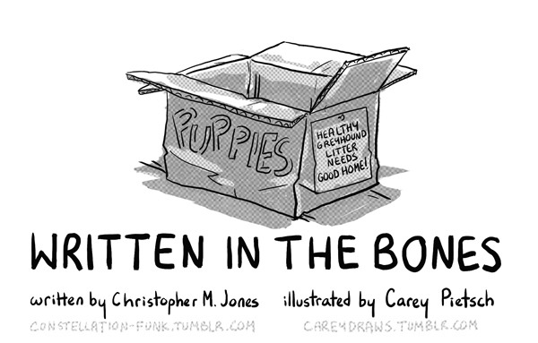 constellation-funk:  careydraws:  Written in the Bones. New comic, written by Christopher