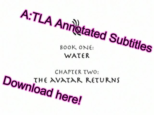 A:TLA Annotated - Now as Subtitles I’ve created srt files with the annotations per episode. Yo