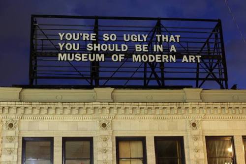 theartjournals:You’re So Ugly That You Should Be In A Museum of Modern Art by The Janks Archive on T