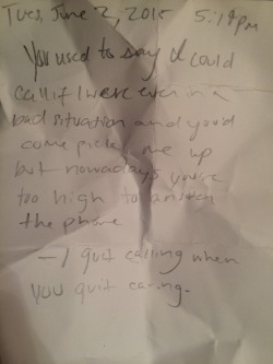 lunxreclipse:  tuesday, june 2, 2015    5:19pm “you used to say i could  call if i were ever in a bad situation and you’d come pick me up but nowadays you’re  too high to answer the phone.”        -I quit calling when you quit caring